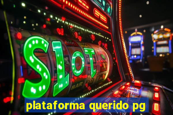 plataforma querido pg